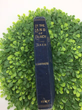 Load image into Gallery viewer, In The Land OF Fancy And Other Poems By Libbie C. Baer
